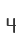 4