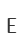 E