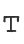 T