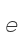 e