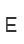 E