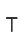 T
