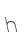 h