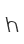 h