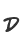 D