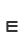 E