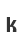 k