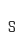 s