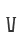 V