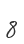 8