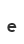 e