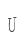 U