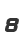 8