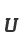U