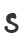 s