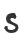 S