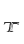 T