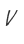 V
