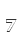 7