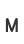 M