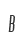 B