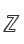 Z