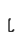 L
