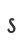 s