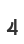 4