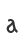 a