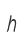 h
