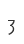 3