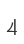 4