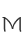 M
