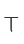 T