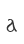 a