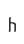 h