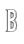 B
