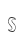 S
