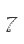 7
