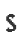 S