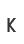 k