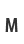 M