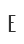E