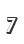 7