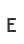 E