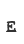 E