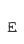 E