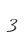 3