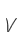 V